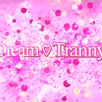 DreamTranny